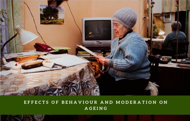 Effects of Behaviour and Moderation on Ageing